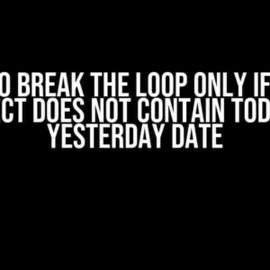 How to Break the Loop Only if Email Subject Does Not Contain Today or Yesterday Date